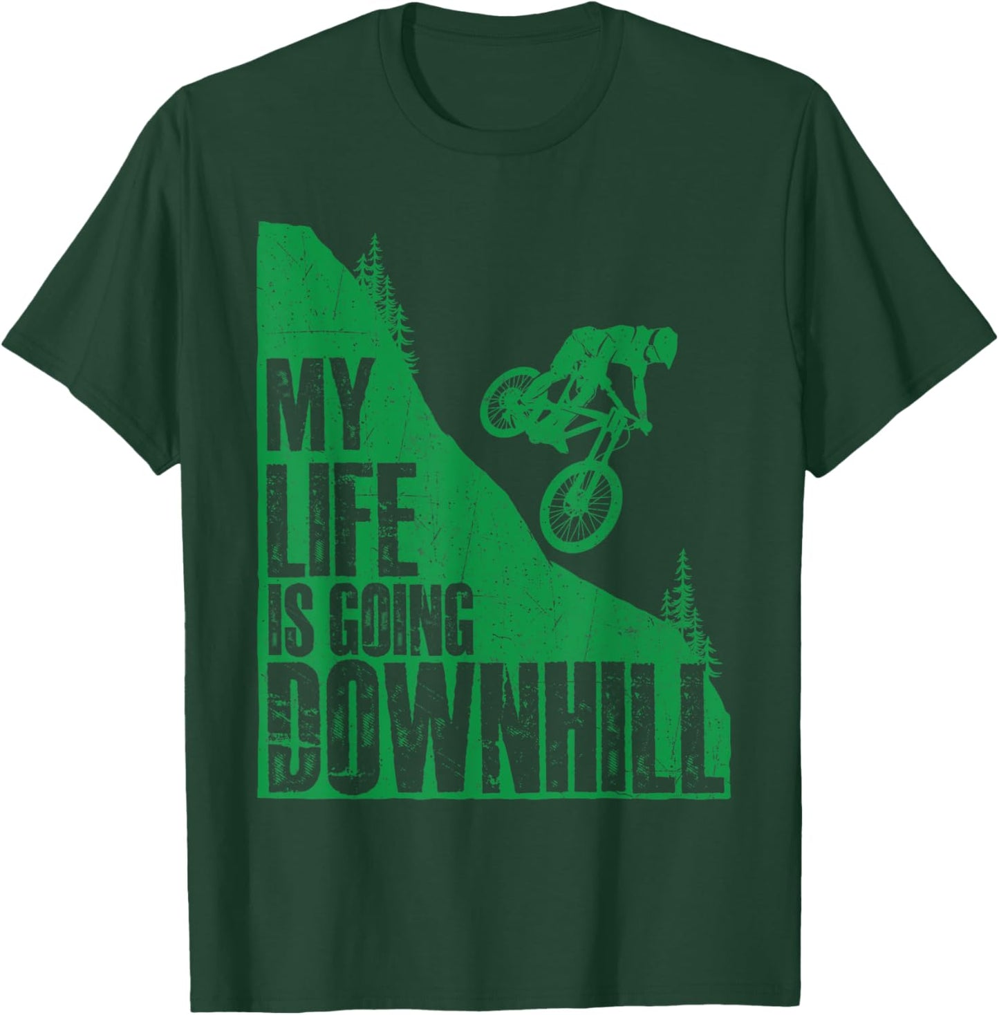 My Life Is Going Downhill - MTB Mountain Biking Bike T-Shirt - T-Shirt | Forest