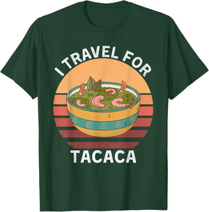 Retro I Travel For Tacaca Vintage Tacaca Food Lover T-Shirt - T-Shirt | Forest