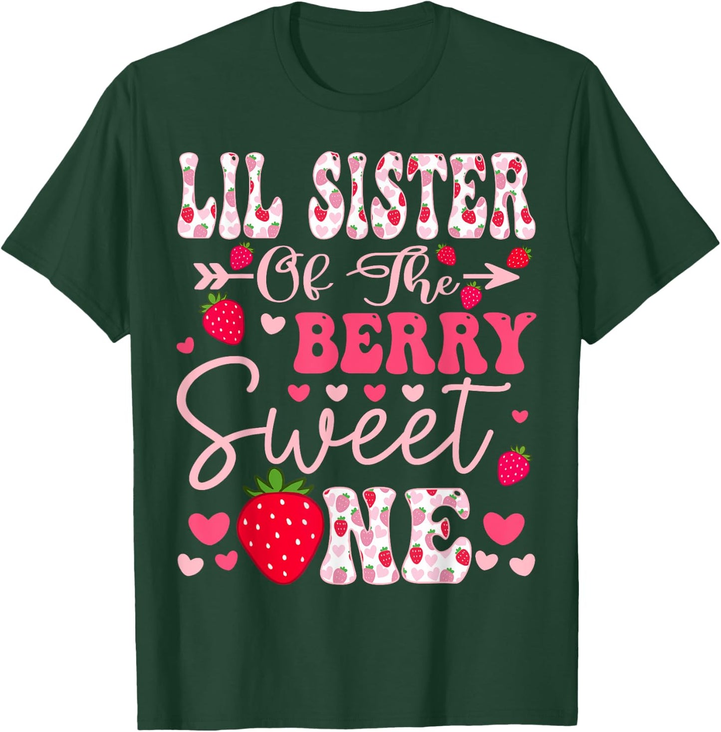 Lil Sister Of The Berry Sweet One Strawberry 1St Birthday T-Shirt - T-Shirt | Forest