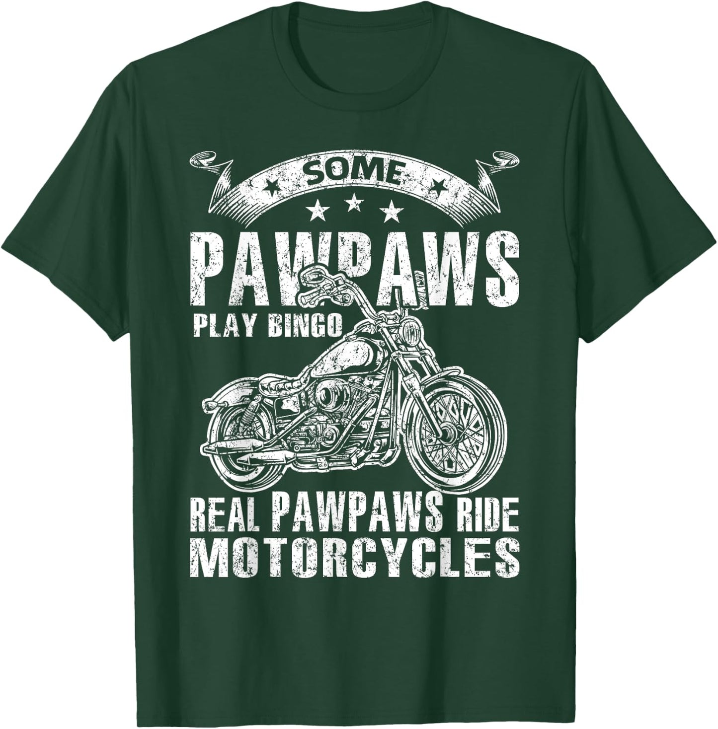 Some Pawpaws Play Bingo Real Pawpaws Ride Motorcycles T-Shirt - T-Shirt | Forest
