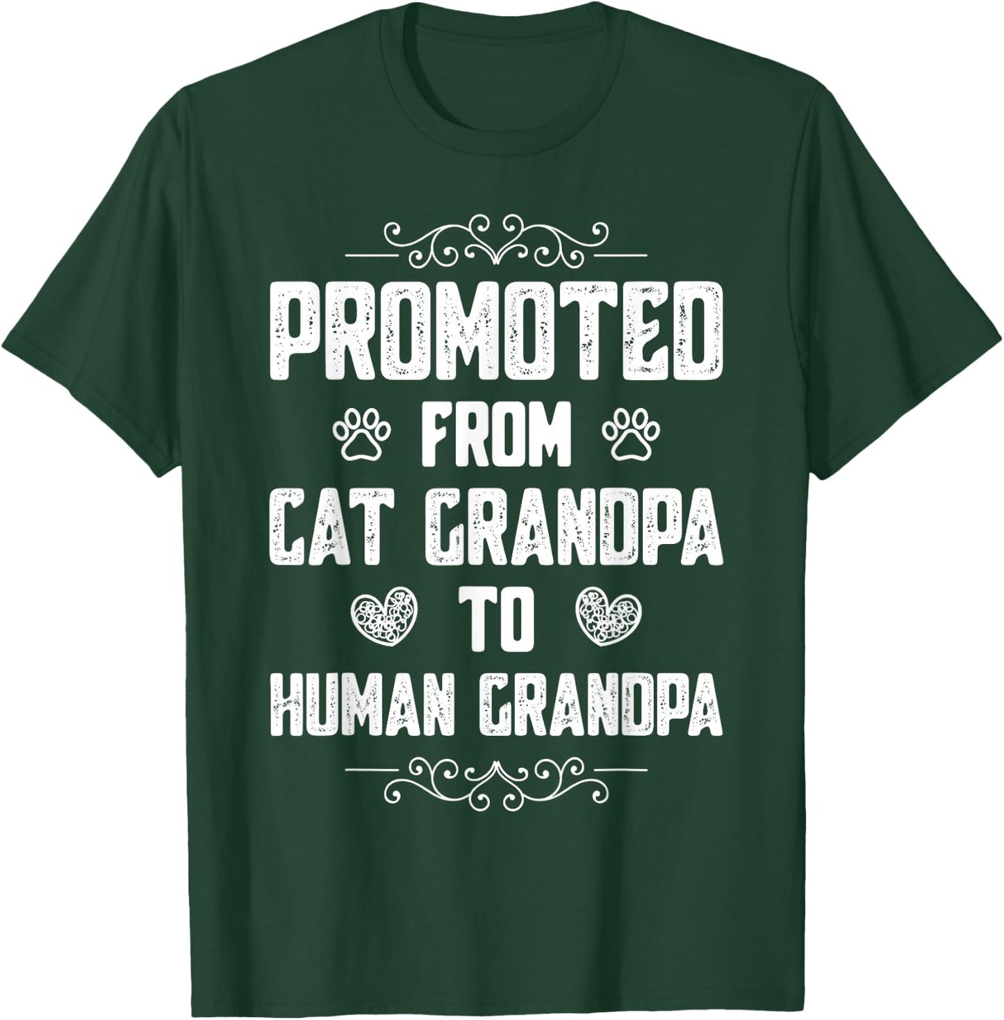 Promoted from Cat Grandpa to Human Grandpa T-Shirt - T-Shirt | Forest