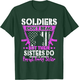 Soldiers Don't Brag Proud Army Sister US Military Sibling T-Shirt - T-Shirt | Forest