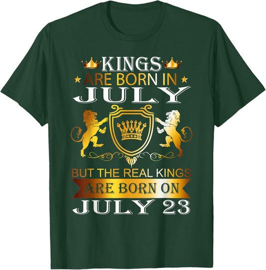 Kings Are Born On July 23rd Birthday Bday Men Boy Kid T-Shirt - T-Shirt | Forest