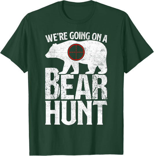 We're Going On A Bear Hunt Bear Hunting T-Shirt - T-Shirt | Forest