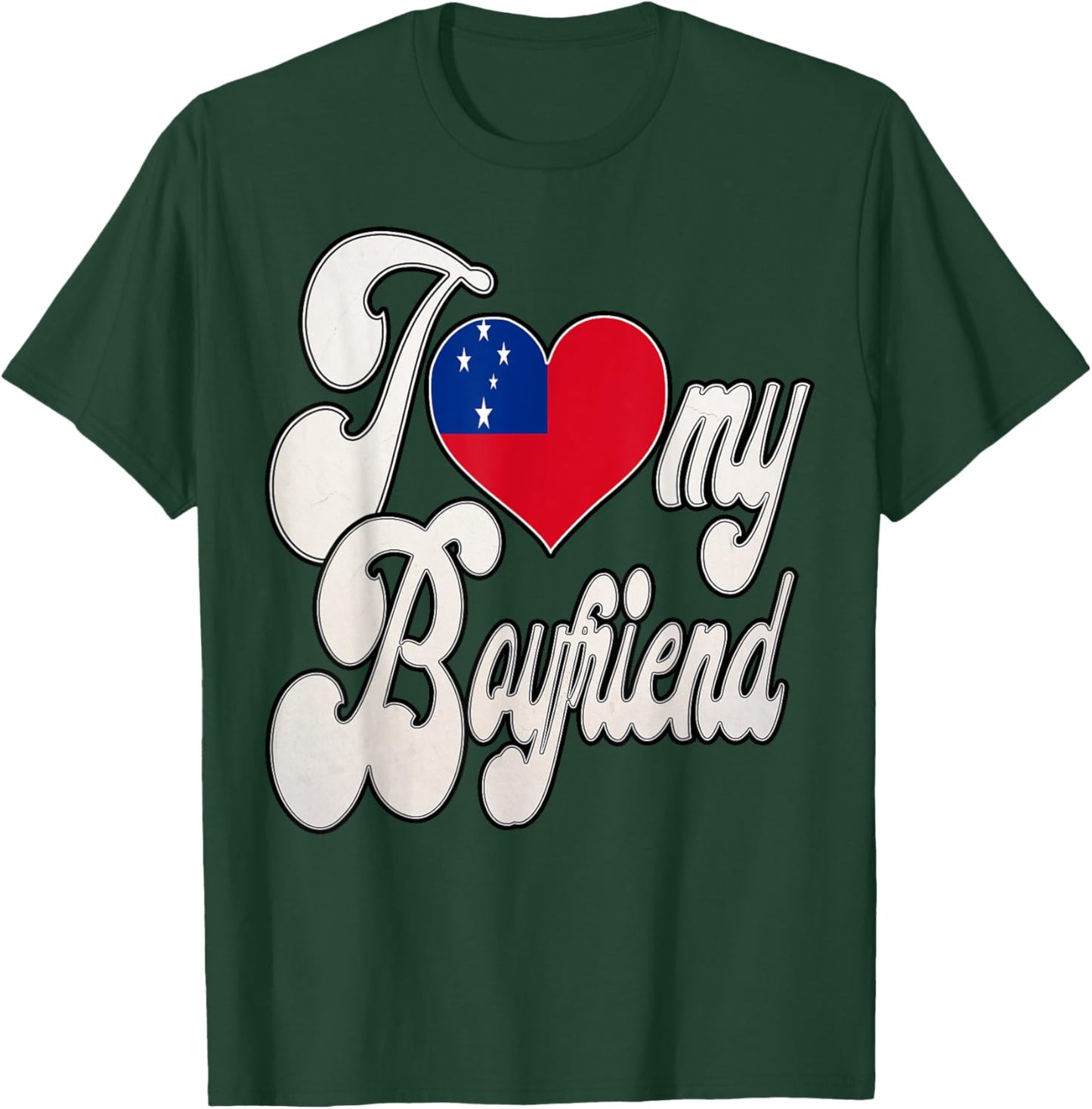 I Love My Samoan Boyfriend T-Shirt - T-Shirt | Forest