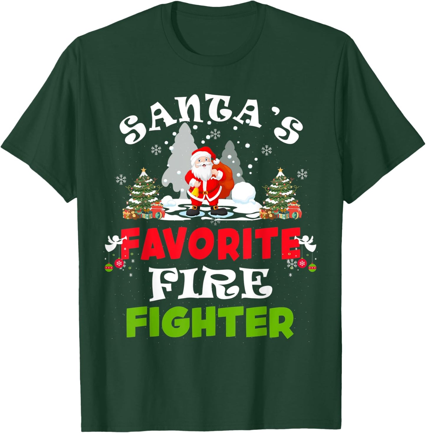 Santa's Favorite Fire Fighter Funny Christmas Gift T-Shirt - T-Shirt | Forest
