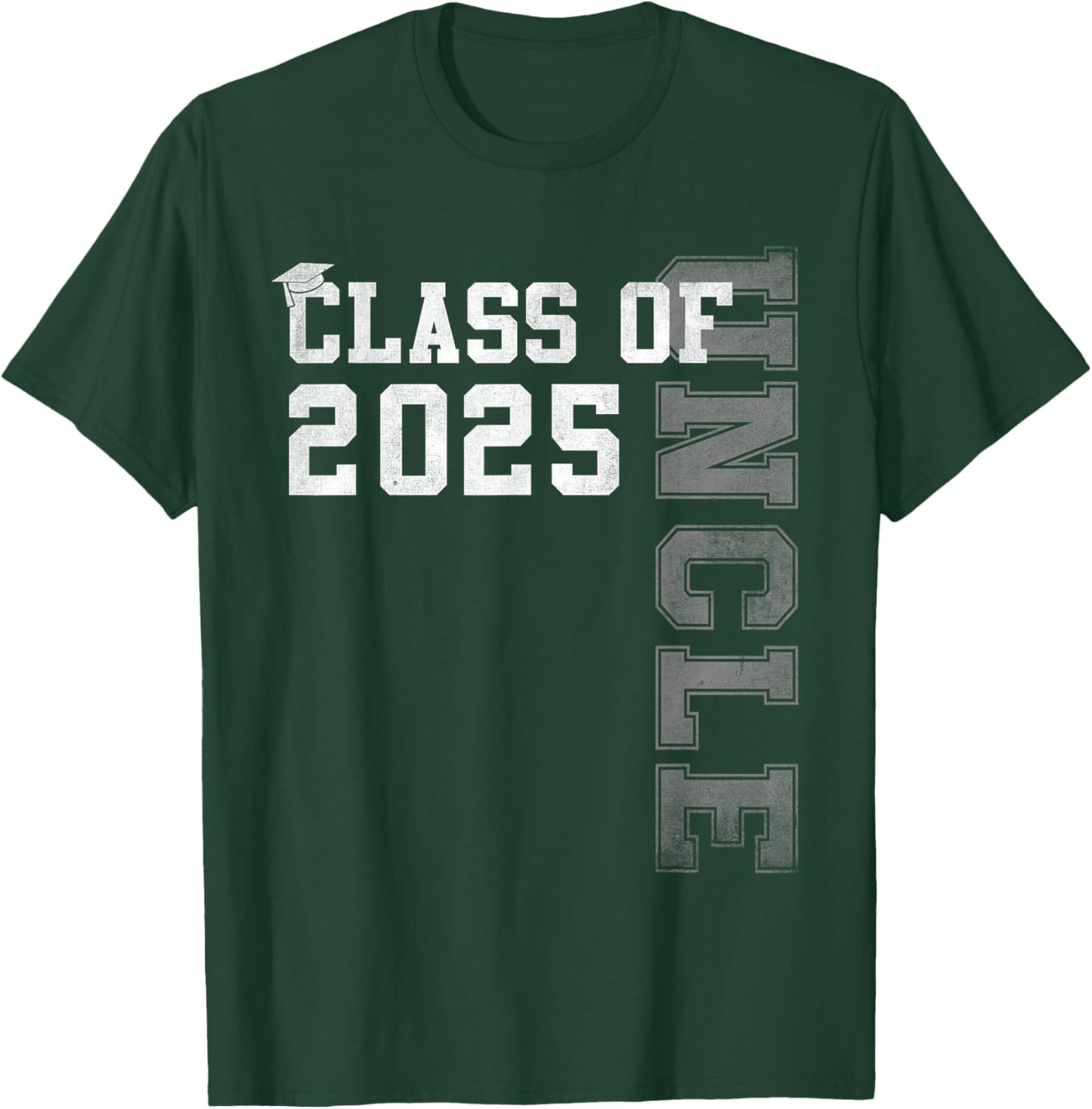 Uncle Senior 2025 Proud Uncle Of A Class Of 2025 Graduation T-Shirt - T-Shirt | Forest
