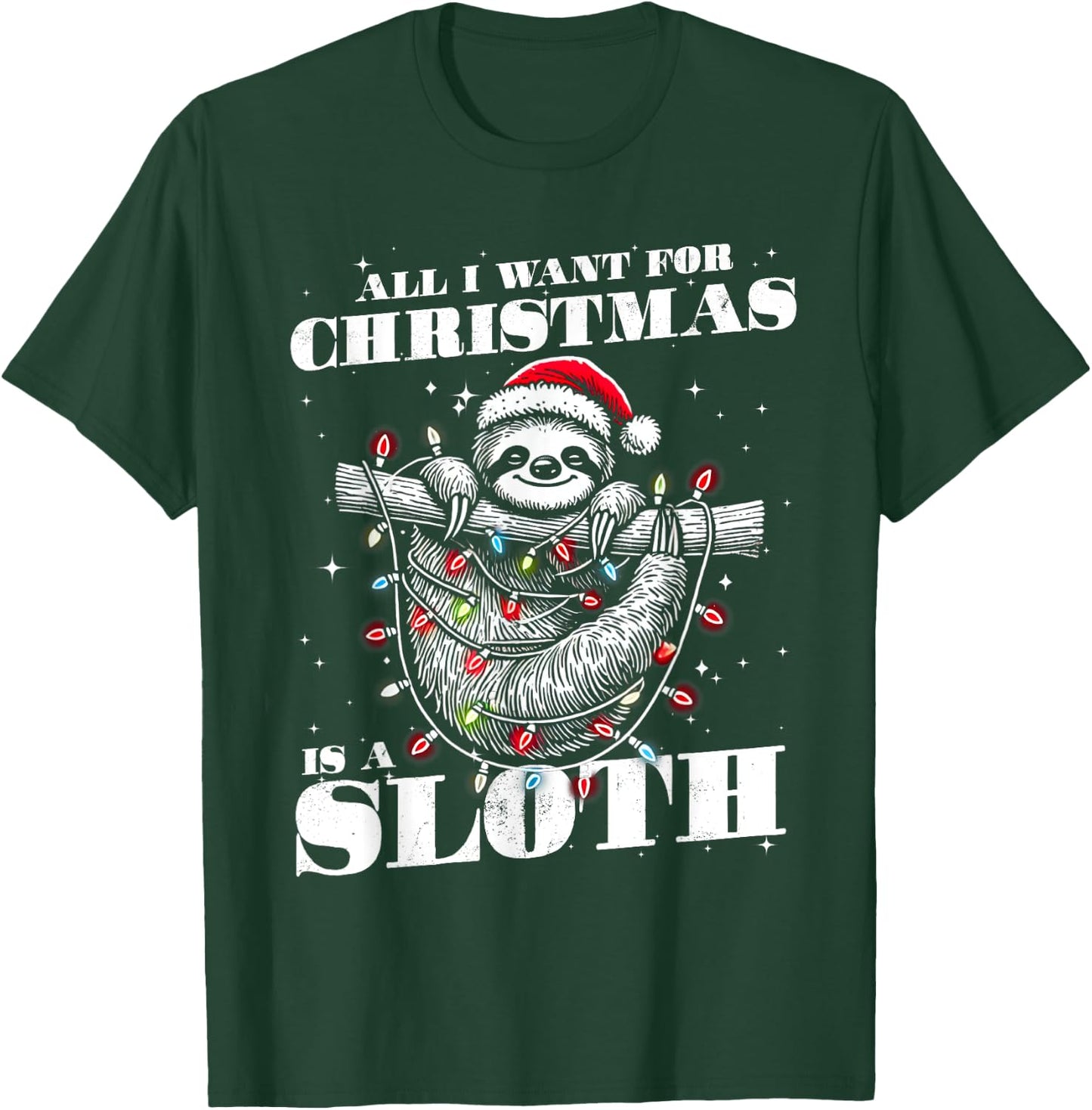 Funny All I want for Christmas is a Sloth T-Shirt - T-Shirt | Forest
