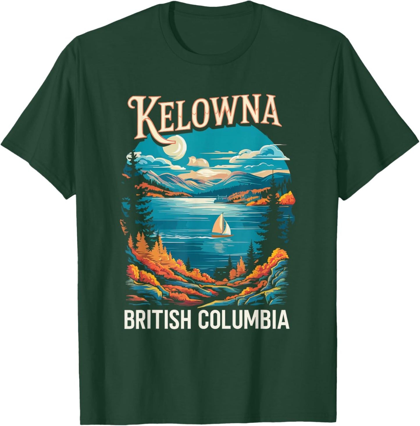 Kelowna British Columbia Travel I Love Canada T-Shirt - T-Shirt | Forest