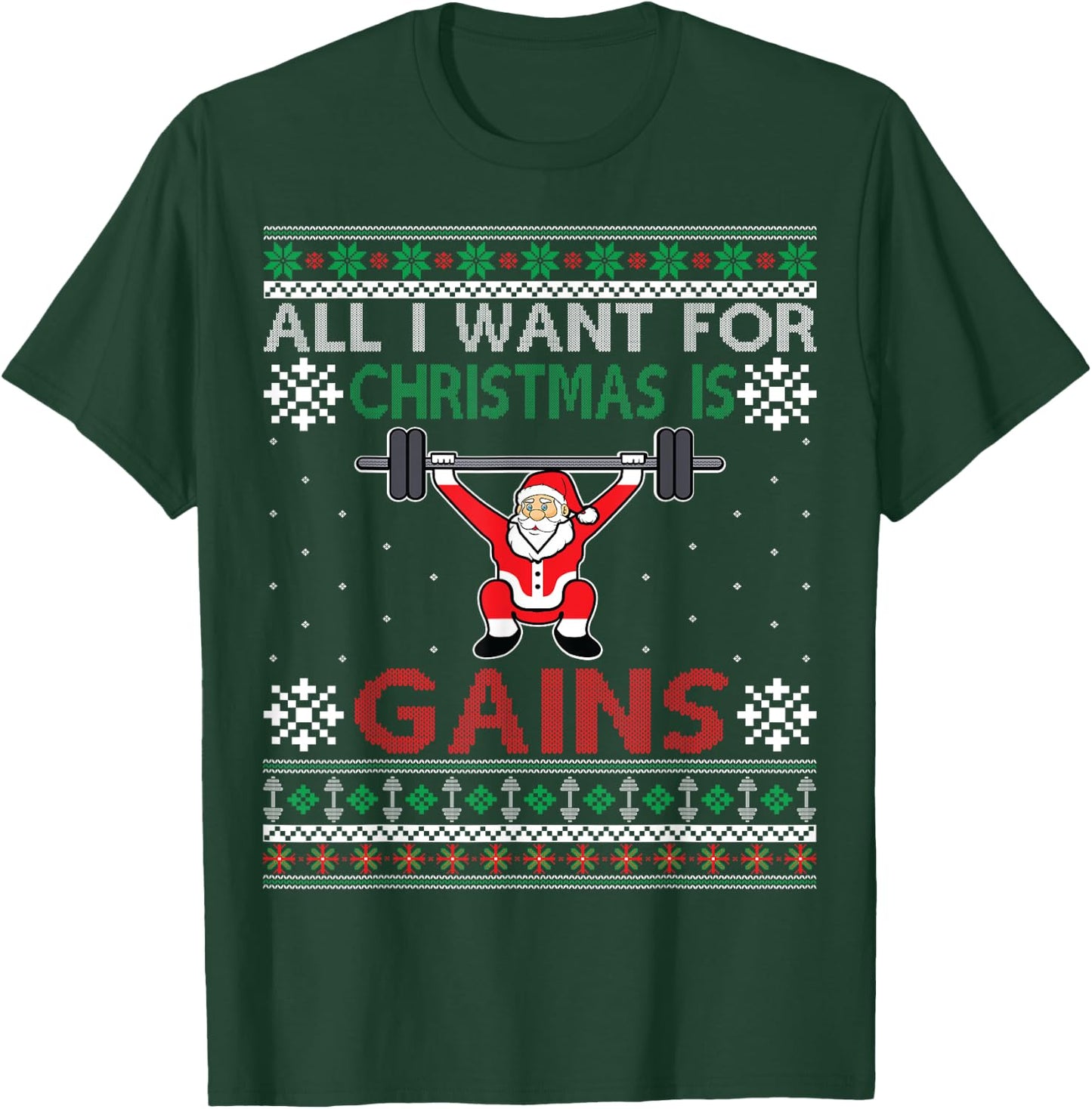 All I Want For Christmas Is Gains Christmas Fitness T-Shirt - T-Shirt | Forest