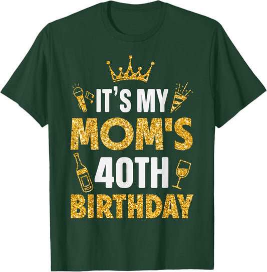 Mother Mommy It's My Mom's 40th Birthday 1985 40 Years Old T-Shirt - T-Shirt | Forest