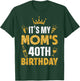 Mother Mommy It's My Mom's 40th Birthday 1985 40 Years Old T-Shirt - T-Shirt | Forest