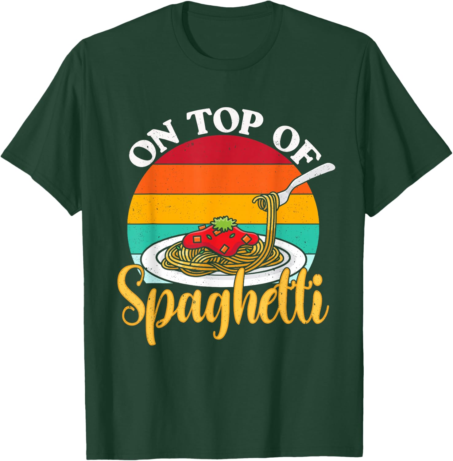 On Top Of Spaghetti Meatball Pasta Italian Food Meatballs T-Shirt - T-Shirt | Forest