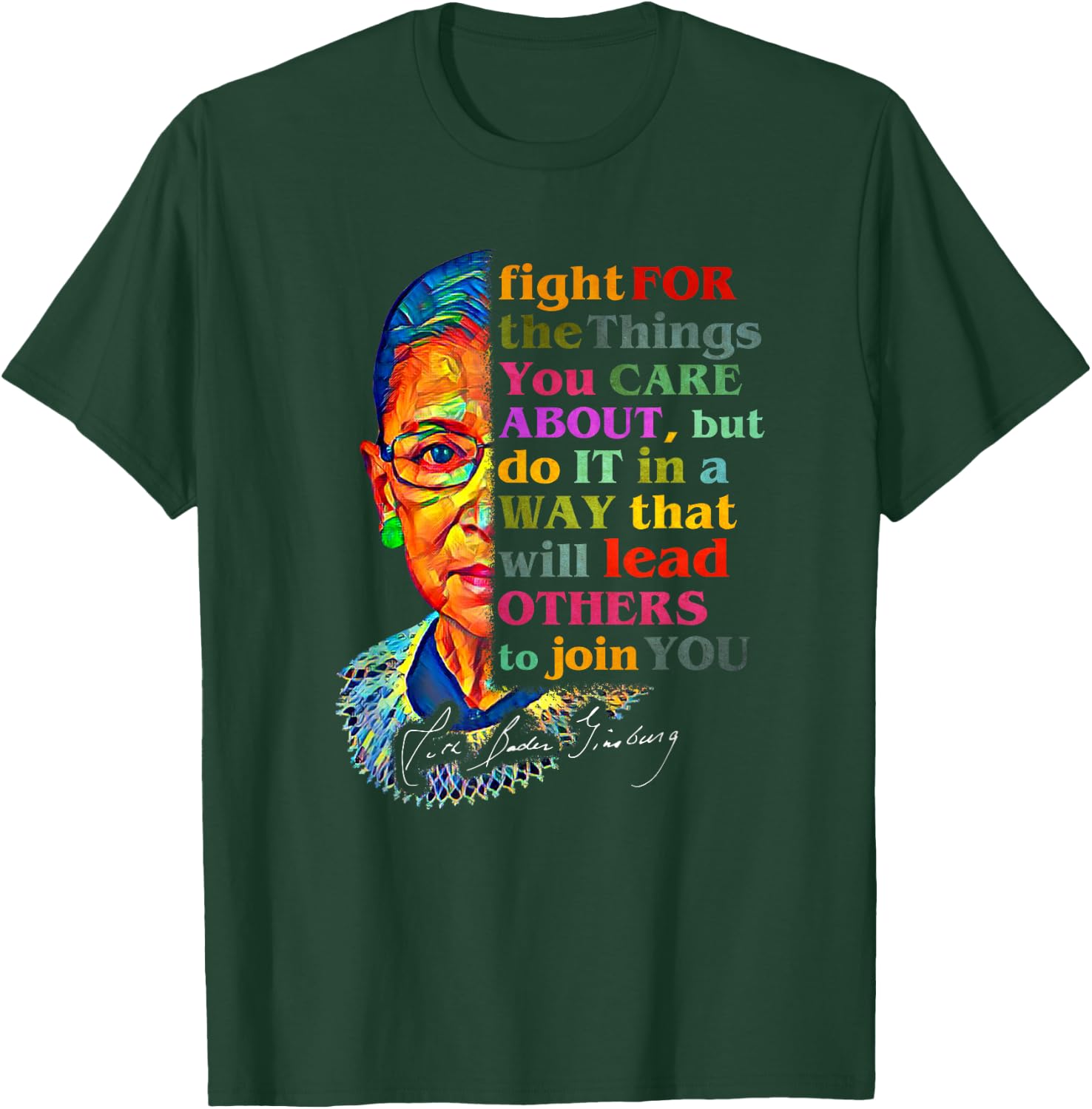 Ruth Bader Ginsburg Fight For The Things You Care About T-Shirt - T-Shirt | Forest