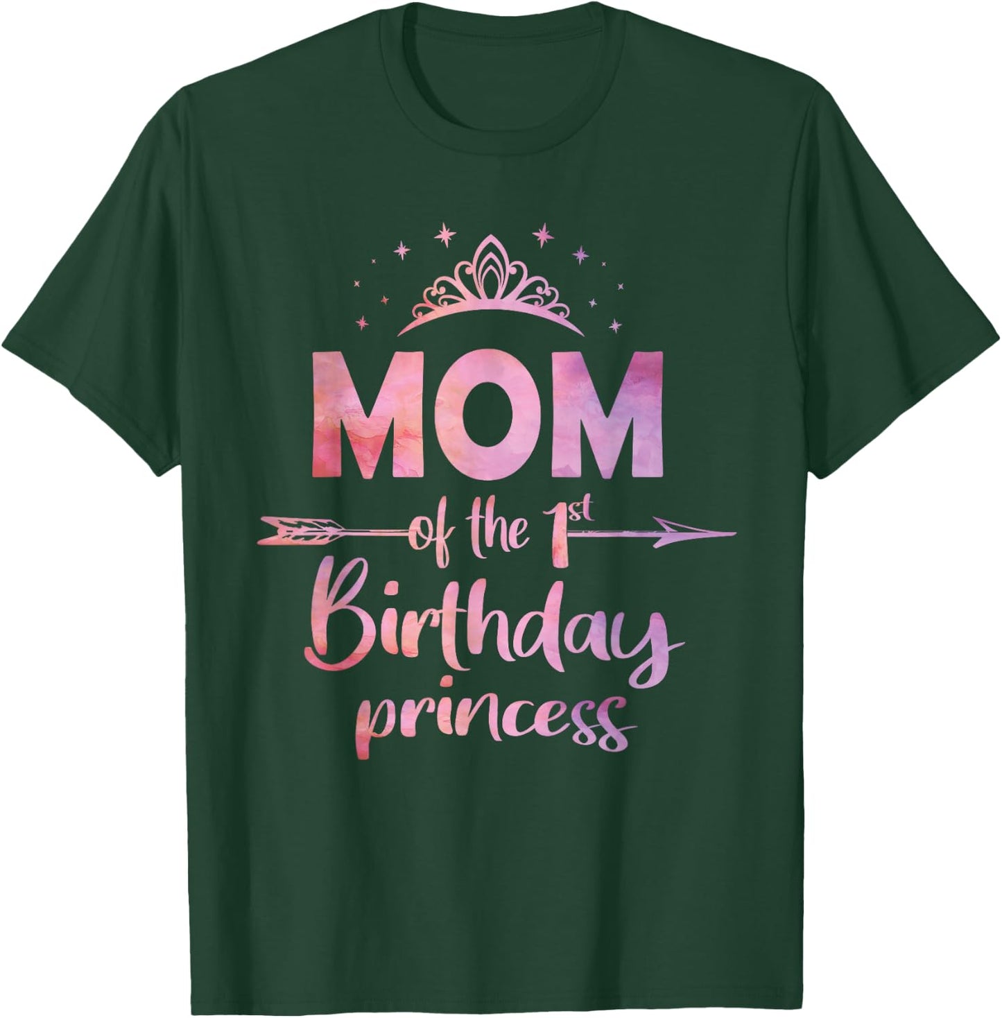 Mom of The 1st Birthday Princess Girl One Years Old B-Day T-Shirt - T-Shirt | Forest