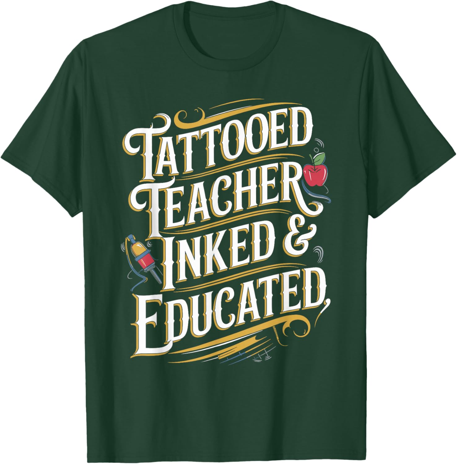 Tattooed Teacher Inked & Educated Unique Teacher T-Shirt - T-Shirt | Forest