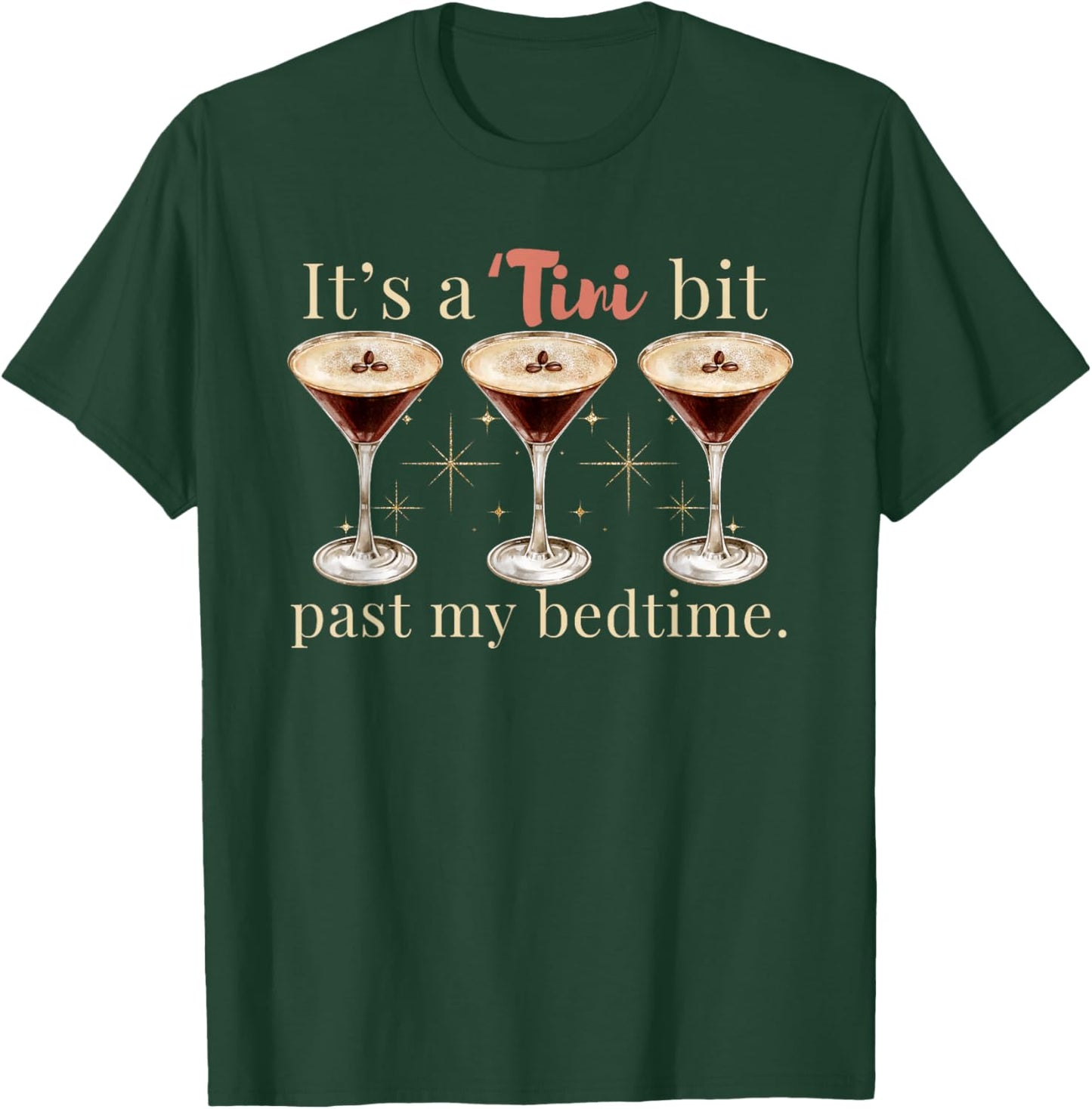 It's A Tini Bit Past My Bedtime Espresso Martini Pajama T-Shirt - T-Shirt | Forest