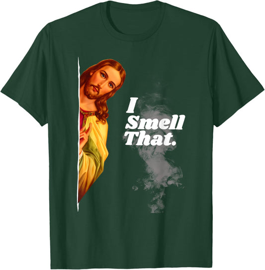 Funny Jesus I Smell That Religious Stoner Cannabis Marijuana T-Shirt - T-Shirt | Forest