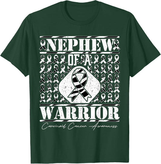 Nephew Of A Warrior Carcinoid Cancer Awareness T-Shirt - T-Shirt | Forest