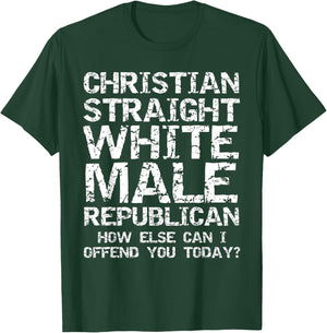 Funny Conservative Christian Straight White Male Republican T-Shirt - T-Shirt | Forest