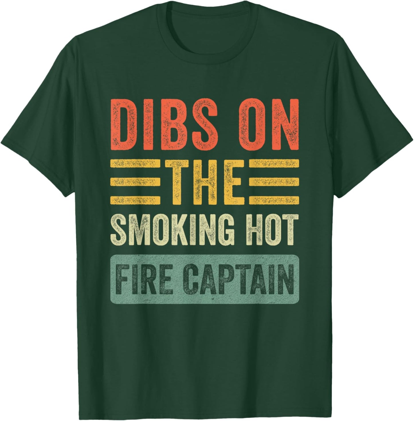 Dibs on The Smoking Hot Fire Captain Funny Wife Girlfriend T-Shirt - T-Shirt | Forest