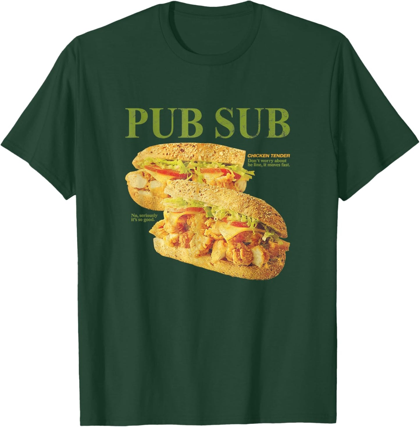 Pub Sub Chicken Tender Funny Sandwich T-Shirt - T-Shirt | Forest