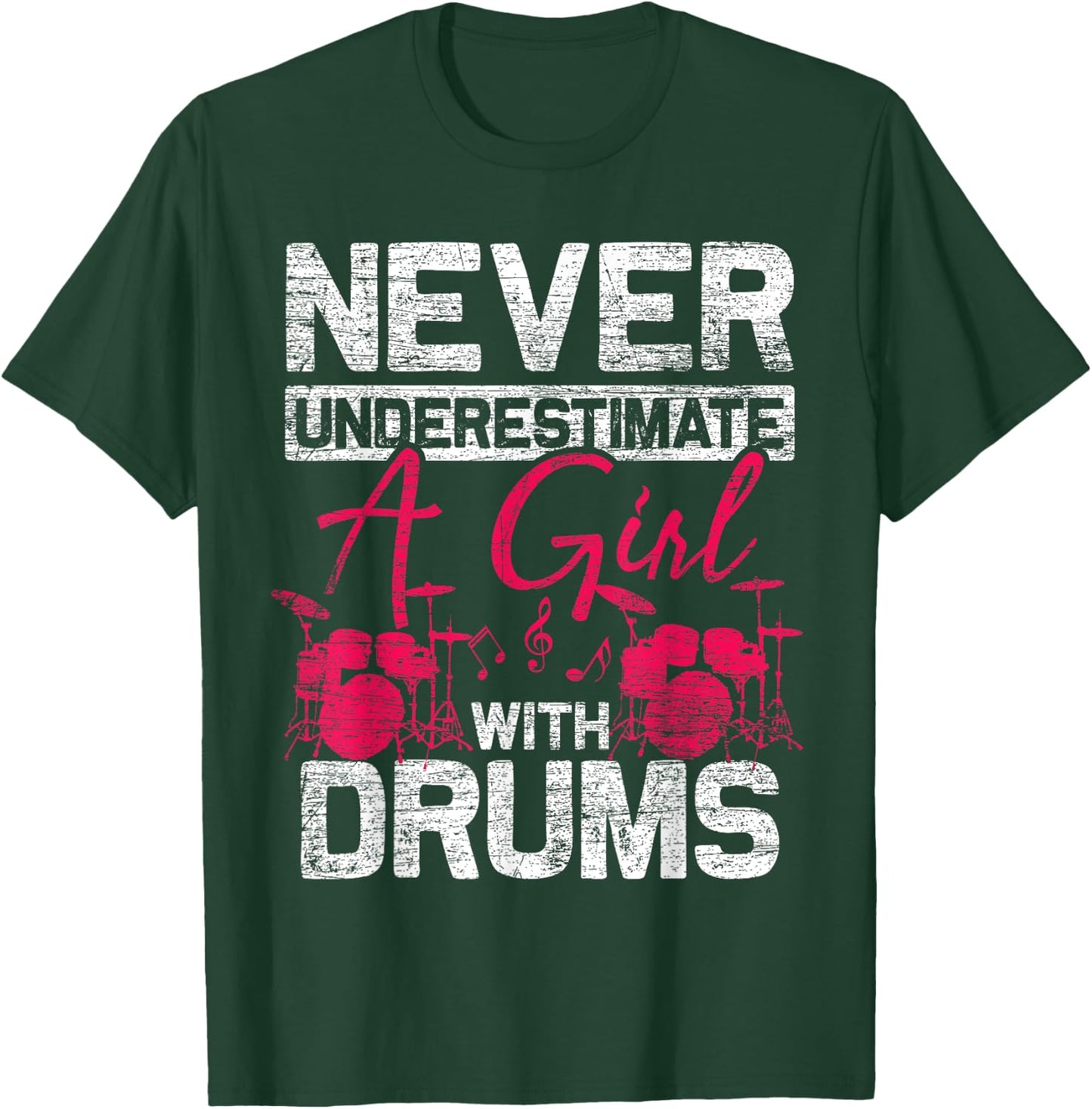 Drummer Women Never Underestimate A Girl With Drums T-Shirt - T-Shirt | Forest