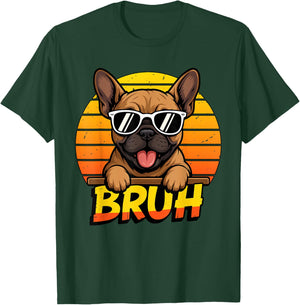 Cool French Bulldog Puppy Bruh Meme Funny Dog Lover T-Shirt - T-Shirt | Forest