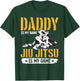 Daddy is my name Jiu Jitsu is my game - Jiu Jitsu Dad T-Shirt - T-Shirt | Forest