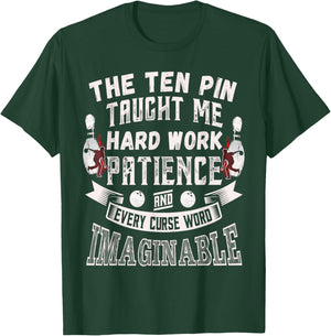 Ten Pin Taught Me Every Curse Word Men Women Funny Bowling T-Shirt - T-Shirt | Forest