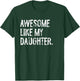 Awesome Like My Daughter Funny Mom Dad T-Shirt - T-Shirt | Forest