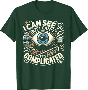 Blind Life Visually Impaired Legally Blind People Person T-Shirt - T-Shirt | Forest
