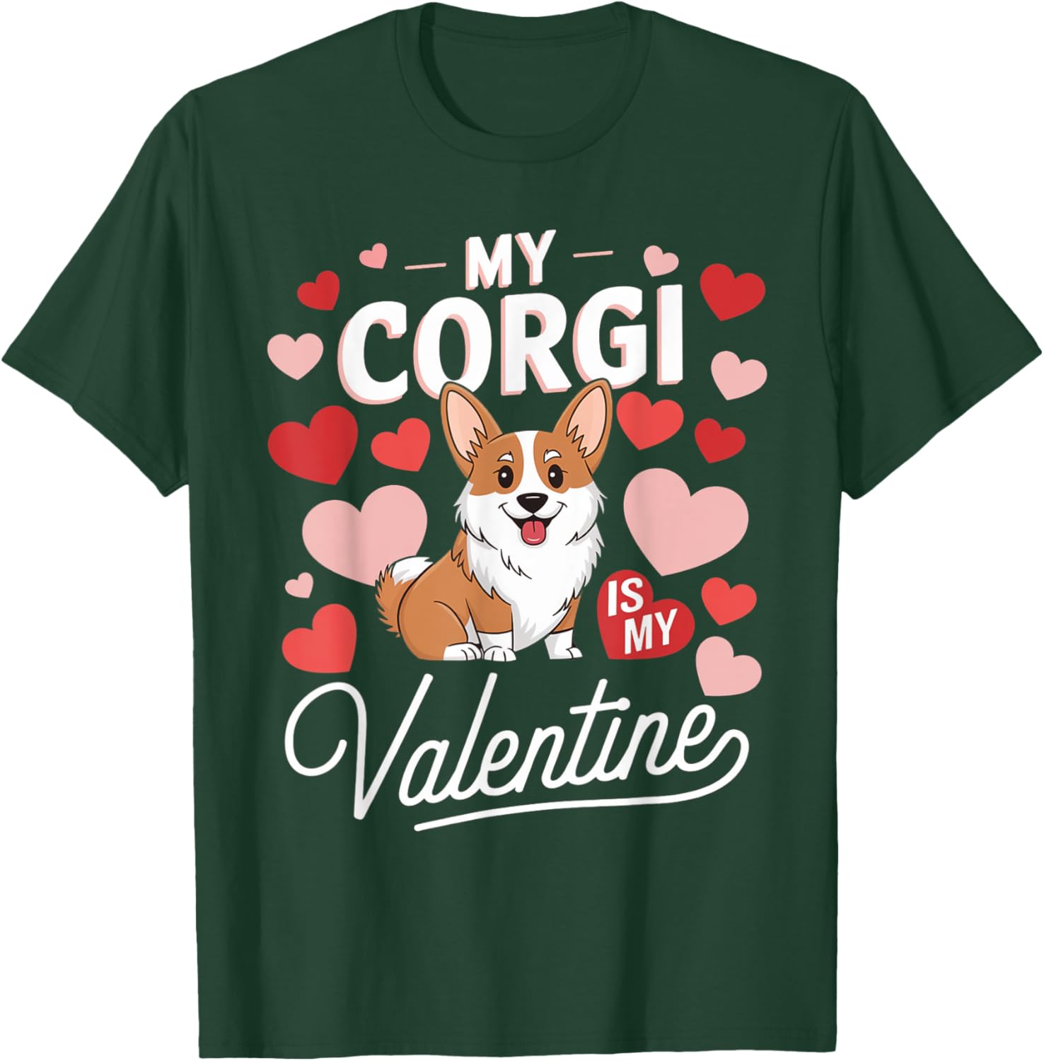 My Corgi Is My Valentine Cute Funny Dog Lover Valentine T-Shirt - T-Shirt | Forest