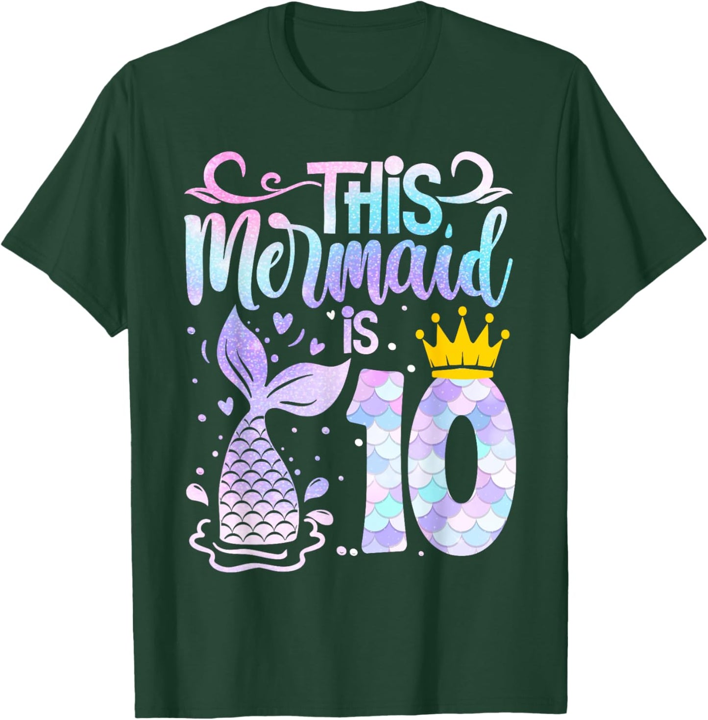 Mermaid 10th Birthday 10 Year Old Girl Ten Yrs Happy Bday T-Shirt - T-Shirt | Forest