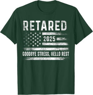 Retired 2025 Goodbye Stress Hello Rest Retirement Men Women T-Shirt - T-Shirt | Forest