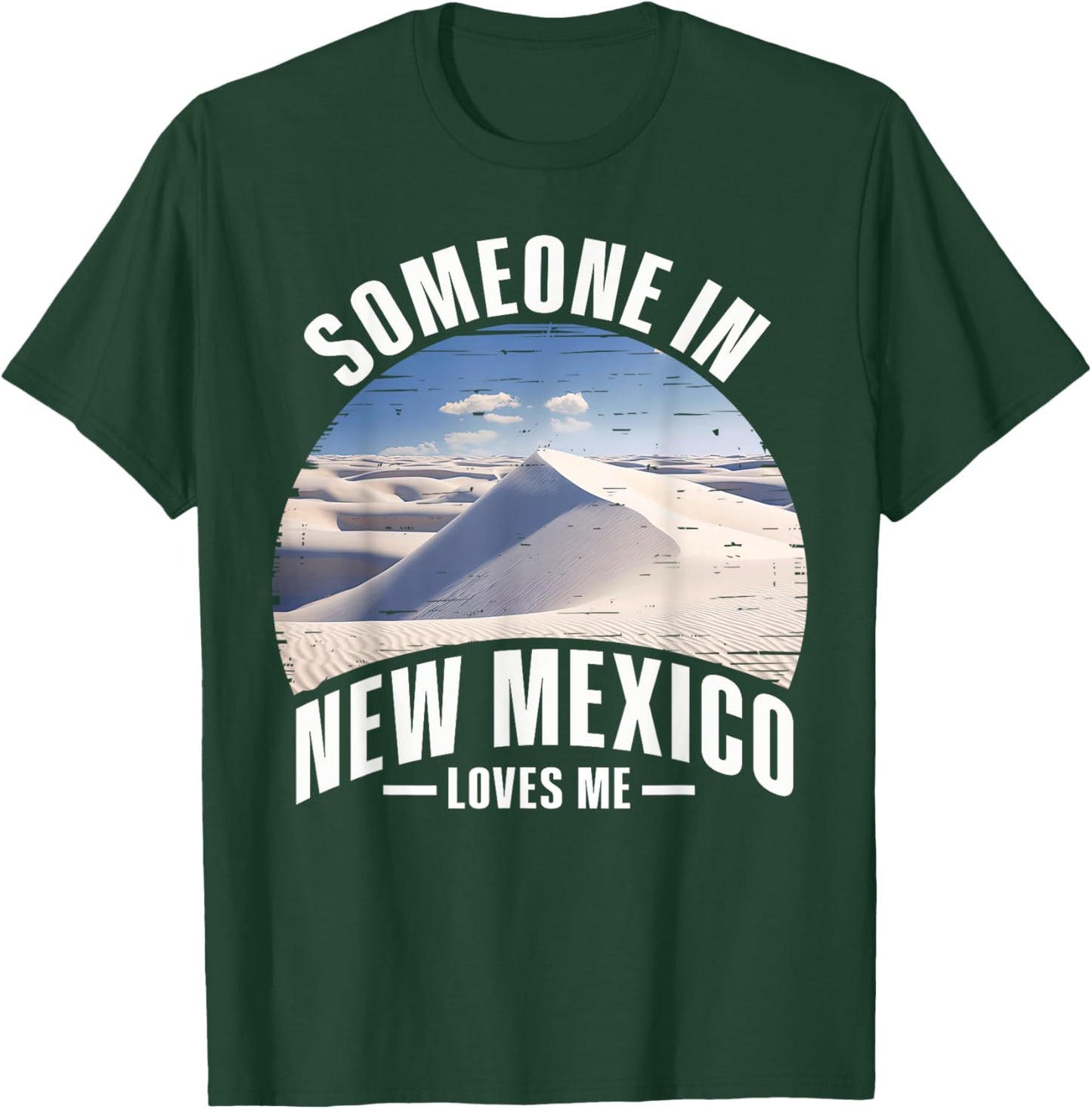 Someone In New Mexico Loves Me T-Shirt - T-Shirt | Forest