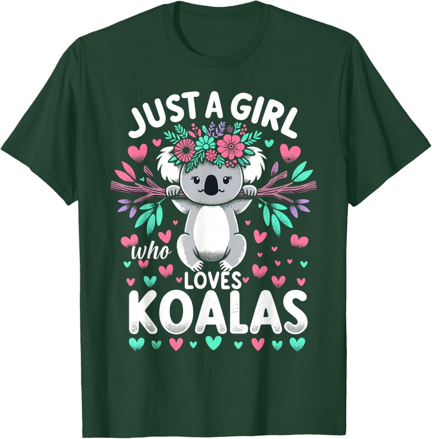 Koala Bear Lovers Just a Girl Who Loves Koalas T-Shirt - T-Shirt | Forest