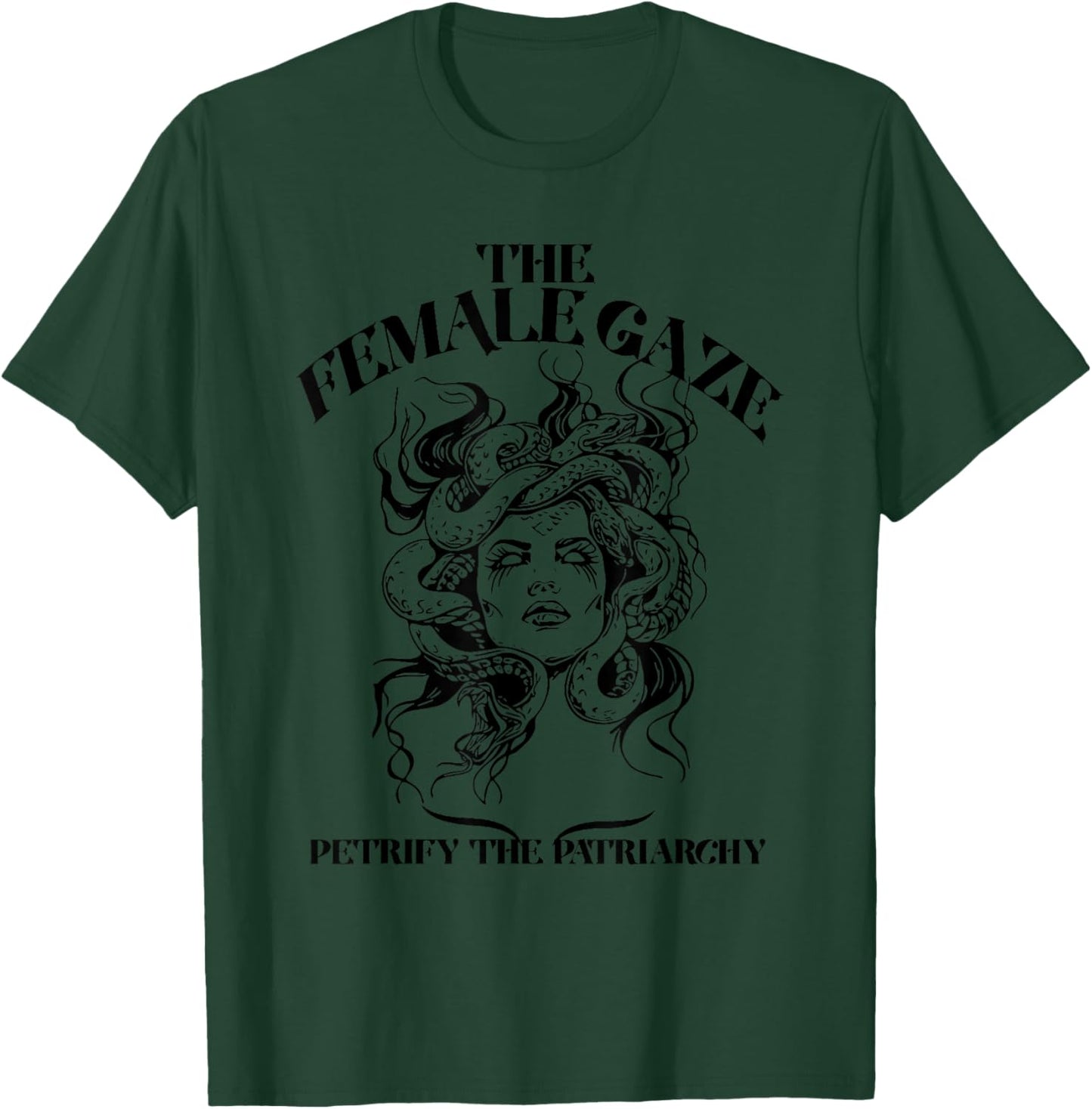 The female gaze Petrify The Patriarchy Medusa T-Shirt - T-Shirt | Forest