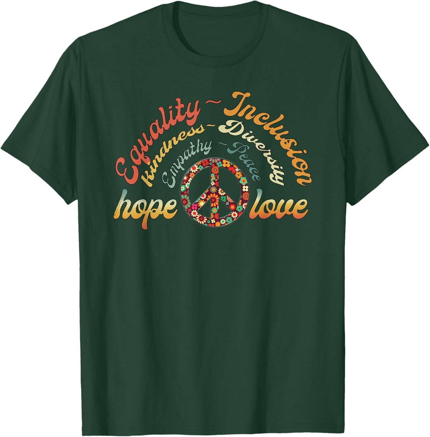 Retro LOVE Equality Inclusion Kindness Diversity Hope Peace T-Shirt - T-Shirt | Forest