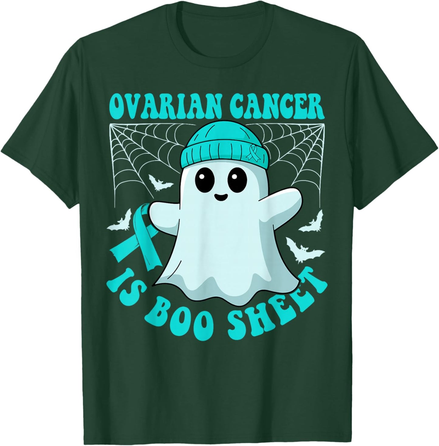 Ovarian Cancer is Boo Sheet Funny Boos Halloween Ghost T-Shirt - T-Shirt | Forest