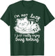 I'm Not Lazy I Just Really Enjoy Doing Nothing - Cat lover T-Shirt - T-Shirt | Forest