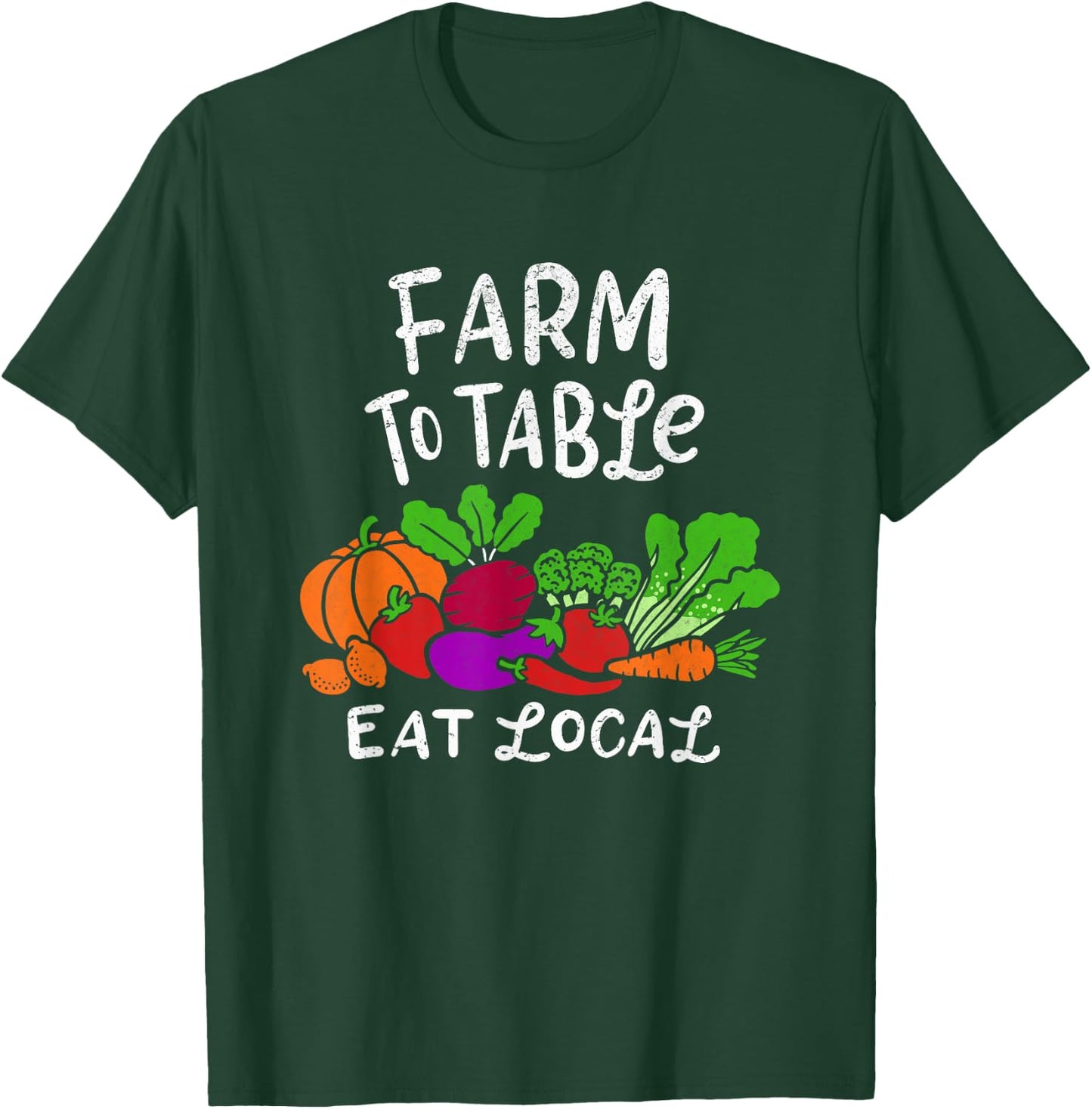 Funny Farm To Table Proud to Support Local Farmer Gardeners T-Shirt - T-Shirt | Forest