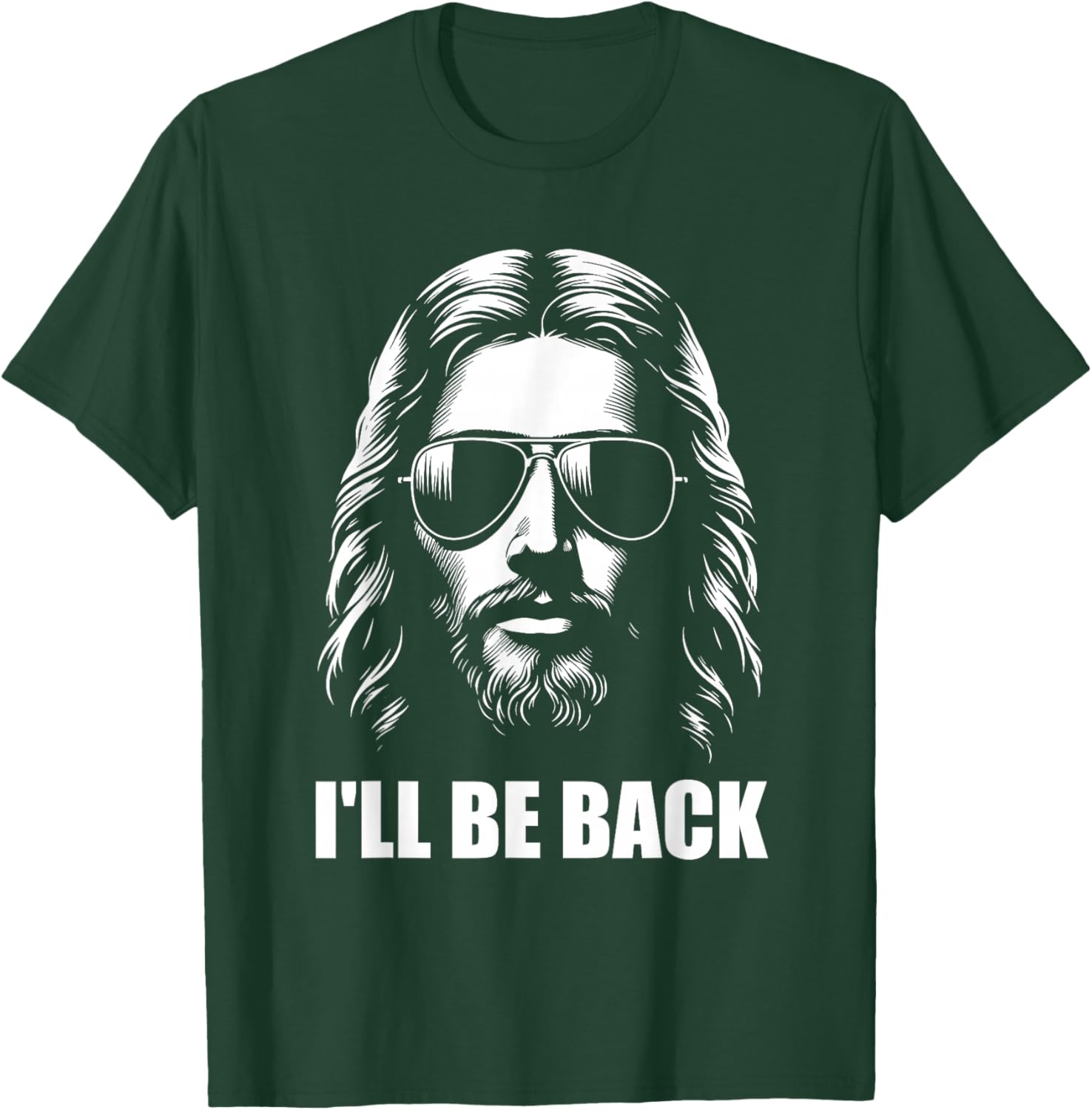 I'll Be Back Jesus Christian Religious T-Shirt - T-Shirt | Forest