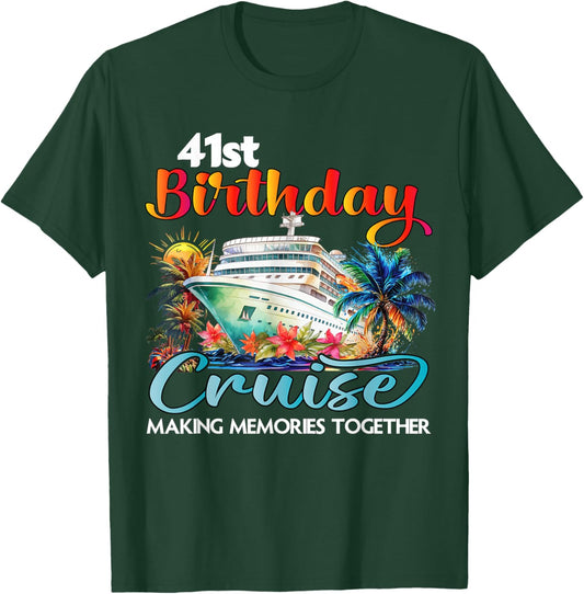 41st Birthday Cruise 2026 Family Cruise Vacation Birthday T-Shirt - T-Shirt | Forest