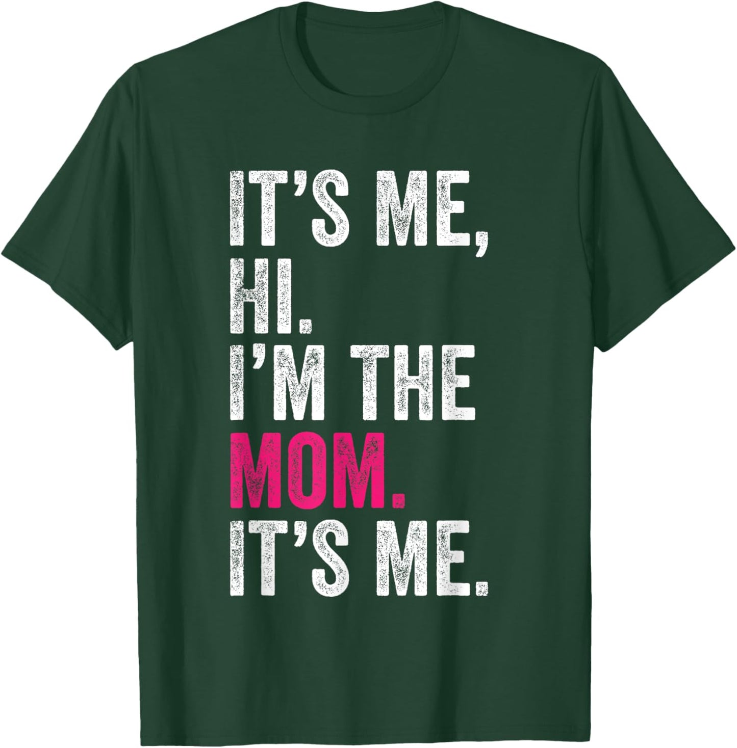 It's Me Hi I'm The Mom It's Me Retro Men Women Kids T-Shirt - T-Shirt | Forest
