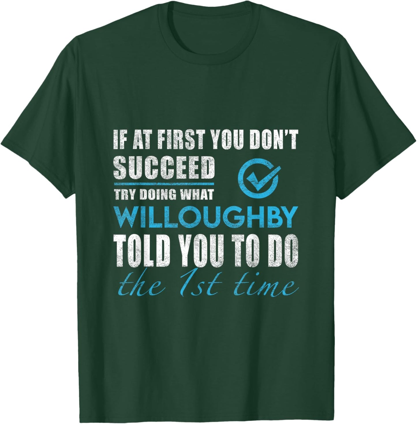 Willoughby Name - Try What Willoughby Told You To Do T-Shirt - T-Shirt | Forest