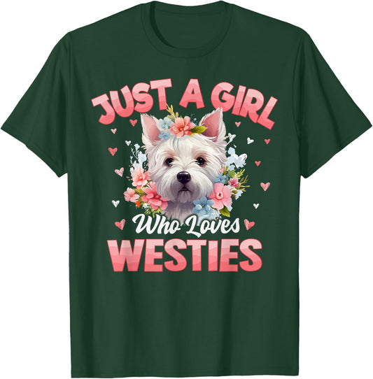 Just A Girl Who Loves Westie Dog Floral Women Girls T-Shirt - T-Shirt | Forest
