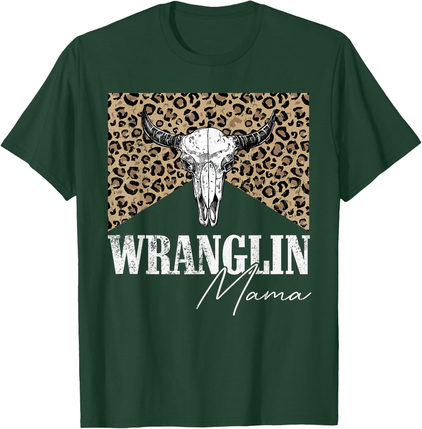 Vintage Bull Skull Wranglin mama Western Life Country Lover T-Shirt - T-Shirt | Forest