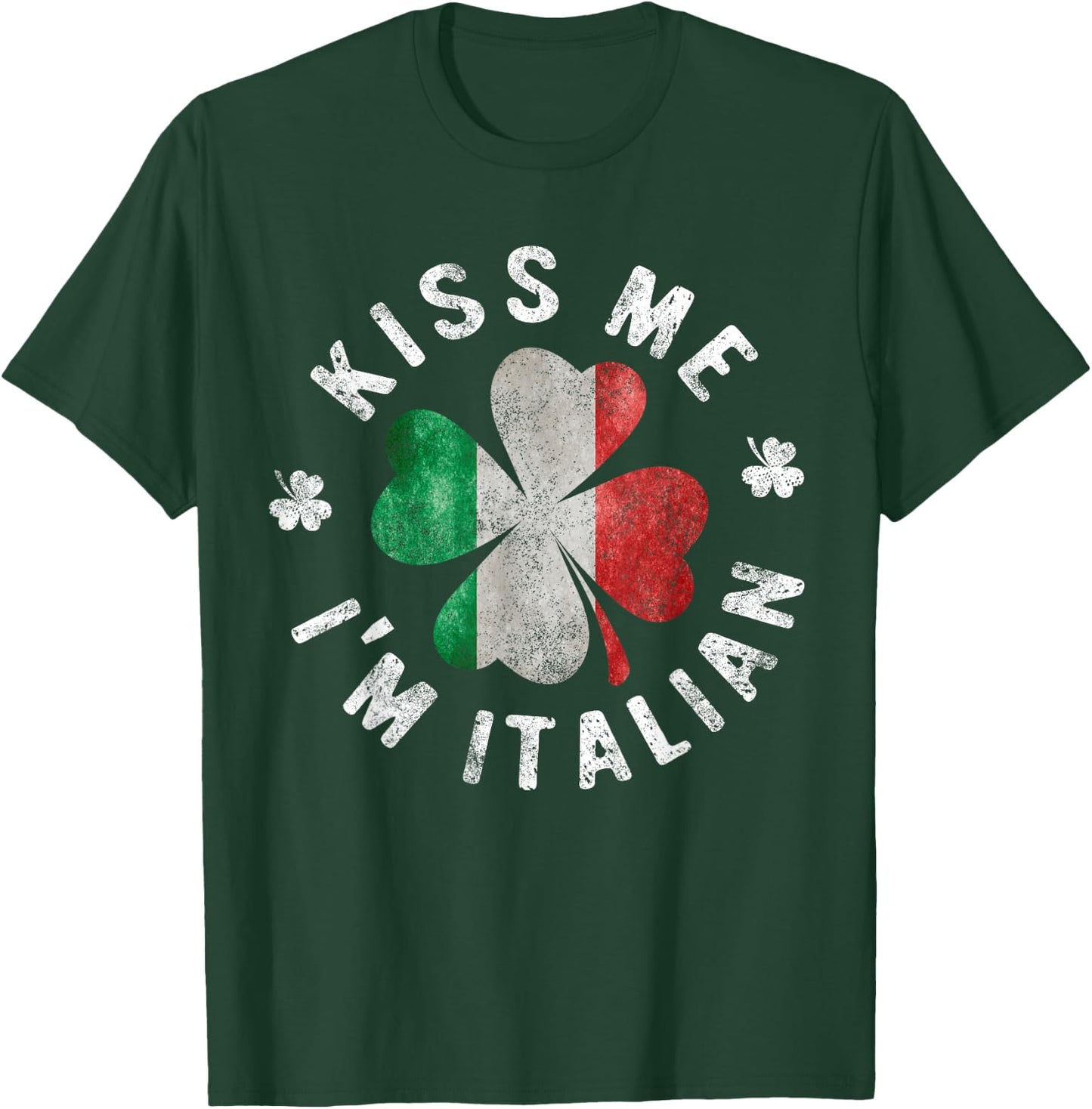 Kiss Me I'm Italian St Patrick's Day Italy Gift T-Shirt - T-Shirt | Forest