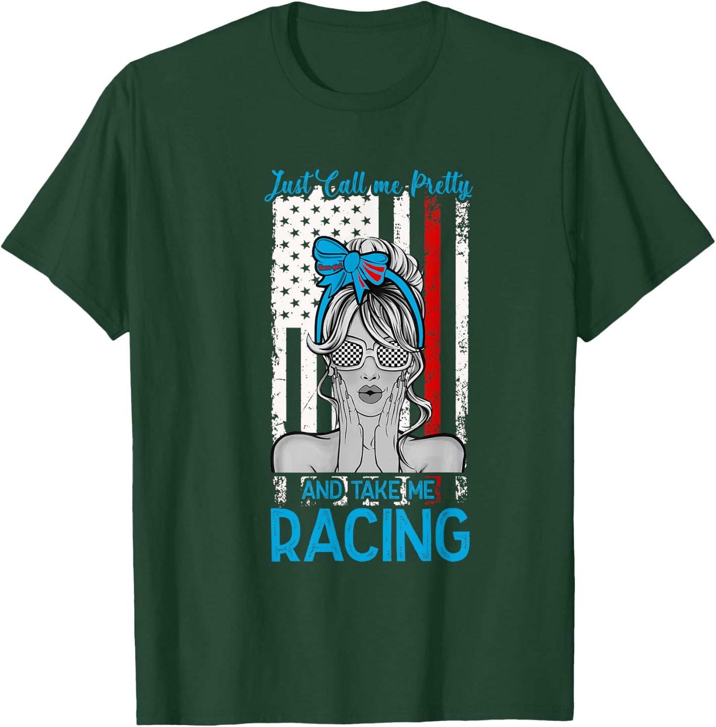 Just Call Me Pretty Race Girl And Take Me Racing T-Shirt - T-Shirt | Forest